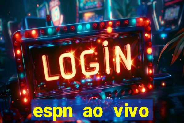 espn ao vivo online gratis